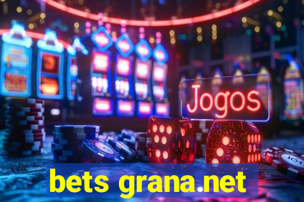 bets grana.net