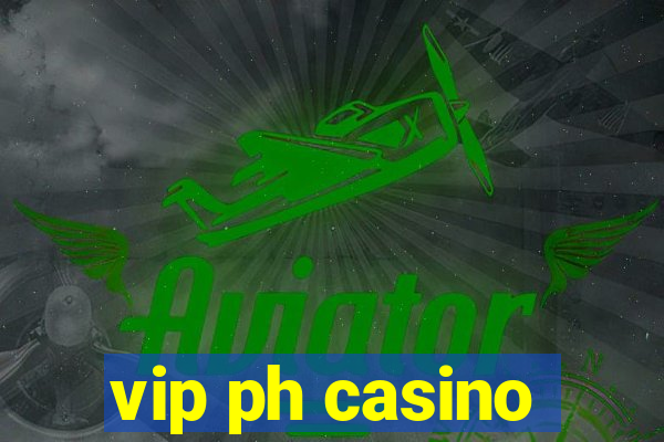 vip ph casino