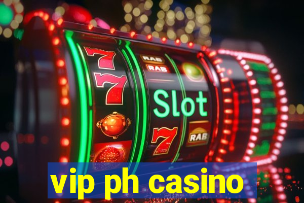 vip ph casino