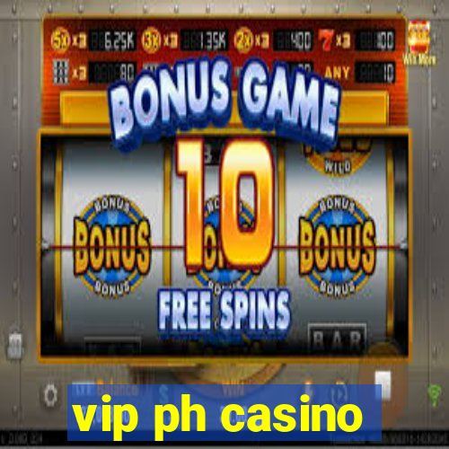 vip ph casino