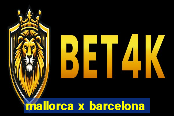 mallorca x barcelona