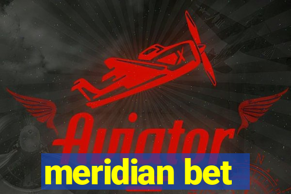 meridian bet