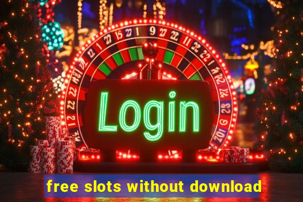 free slots without download