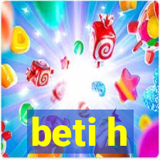 beti h