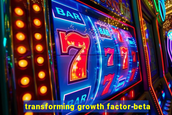 transforming growth factor-beta