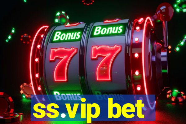 ss.vip bet