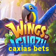 caxias bets