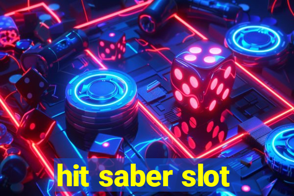 hit saber slot