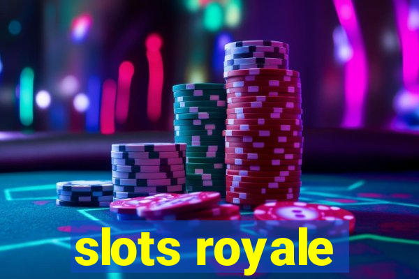 slots royale