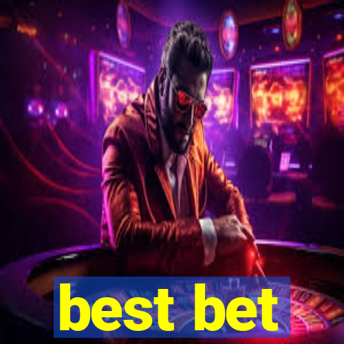 best bet