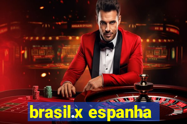 brasil.x espanha