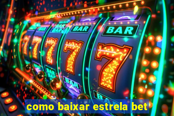 como baixar estrela bet