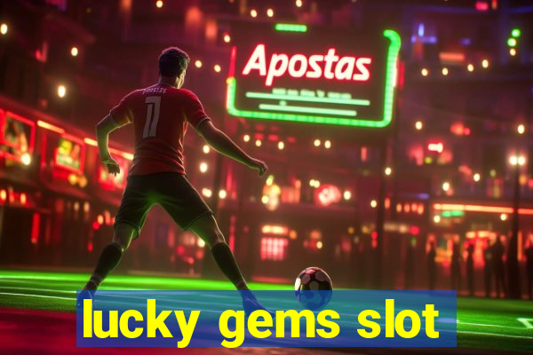 lucky gems slot