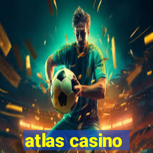 atlas casino