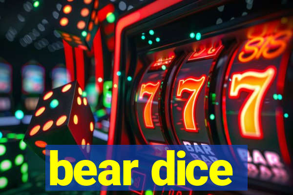 bear dice