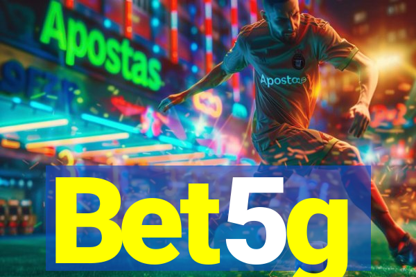 Bet5g