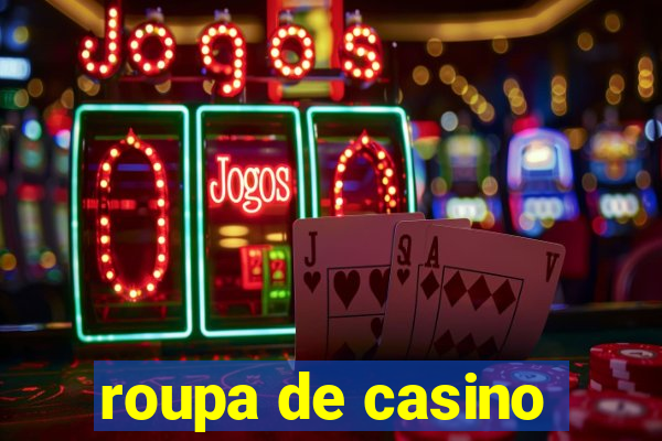 roupa de casino