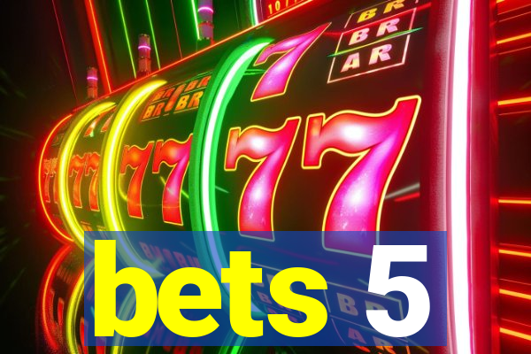 bets 5