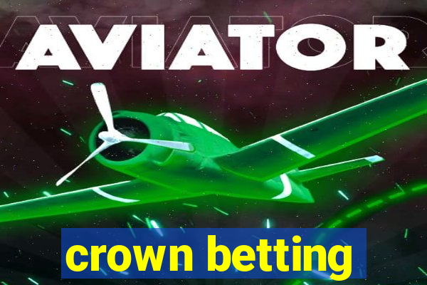 crown betting