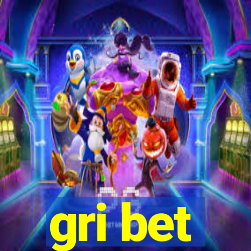 gri bet