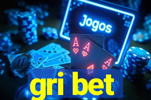 gri bet