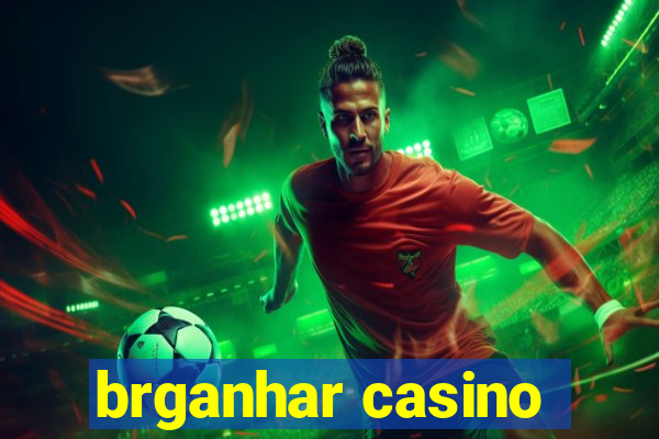 brganhar casino