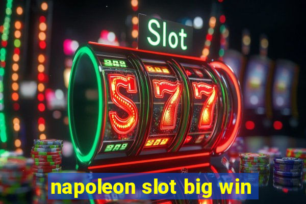 napoleon slot big win