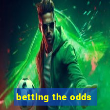 betting the odds