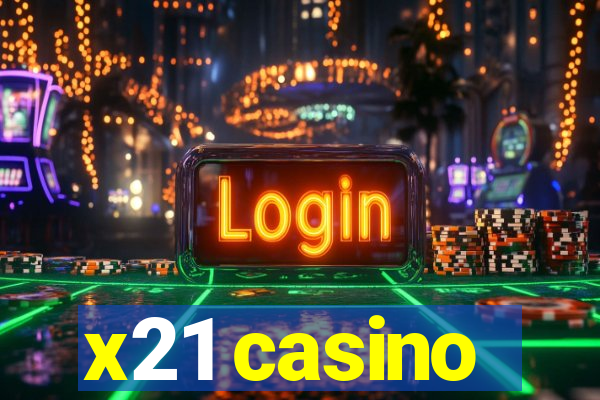 x21 casino