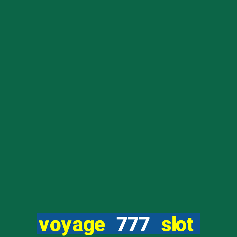 voyage 777 slot crash games