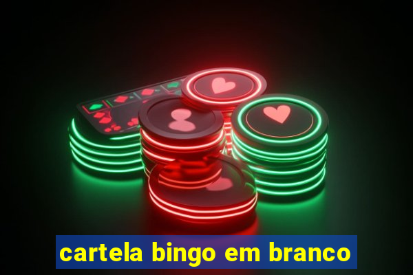 cartela bingo em branco