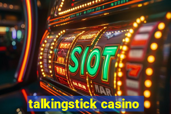 talkingstick casino