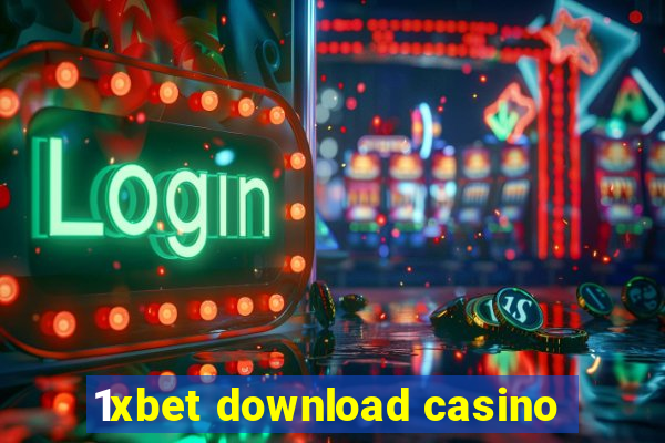 1xbet download casino