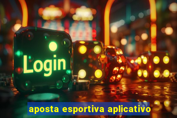 aposta esportiva aplicativo