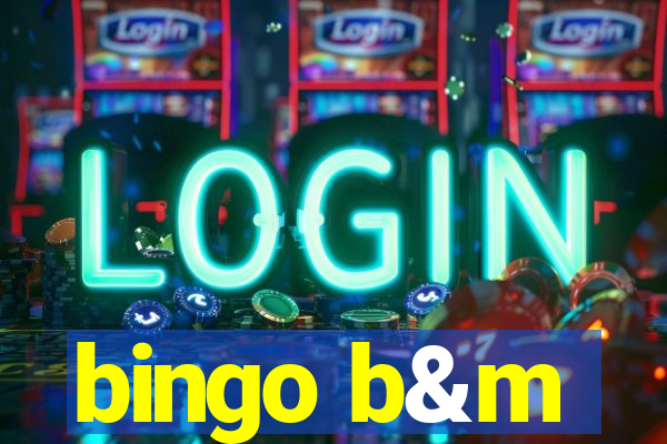 bingo b&m