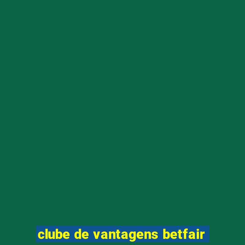 clube de vantagens betfair