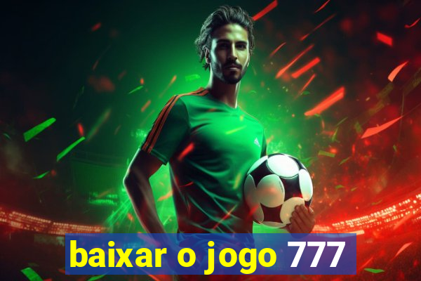 baixar o jogo 777