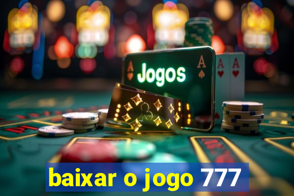 baixar o jogo 777