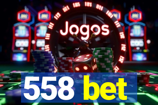 558 bet