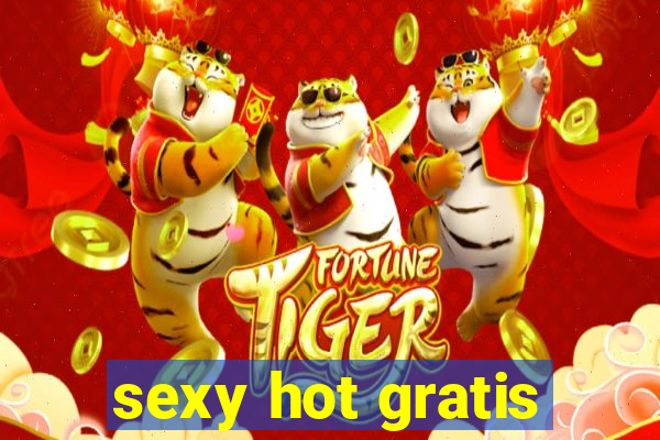 sexy hot gratis