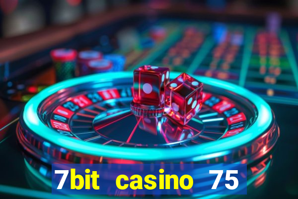 7bit casino 75 free spins