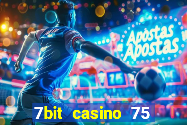 7bit casino 75 free spins