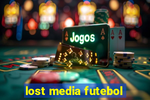 lost media futebol