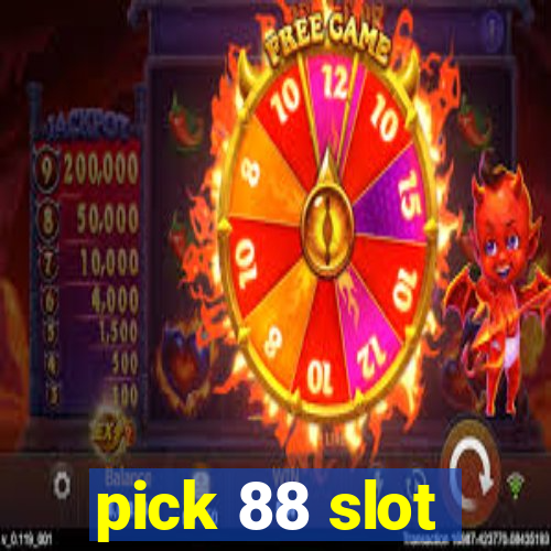 pick 88 slot