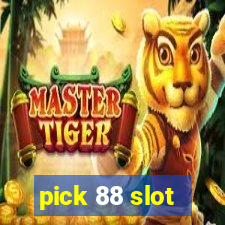 pick 88 slot