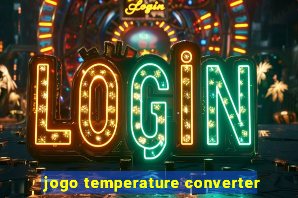 jogo temperature converter