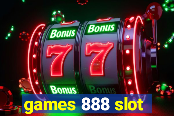 games 888 slot