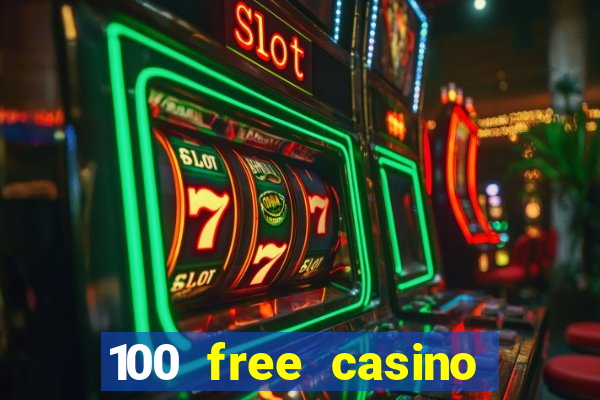 100 free casino slot games