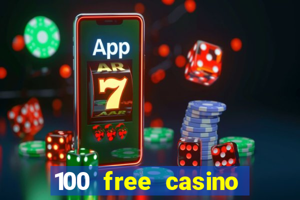 100 free casino slot games