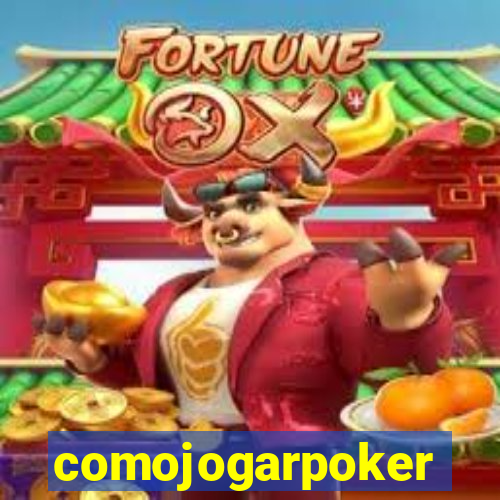 comojogarpoker